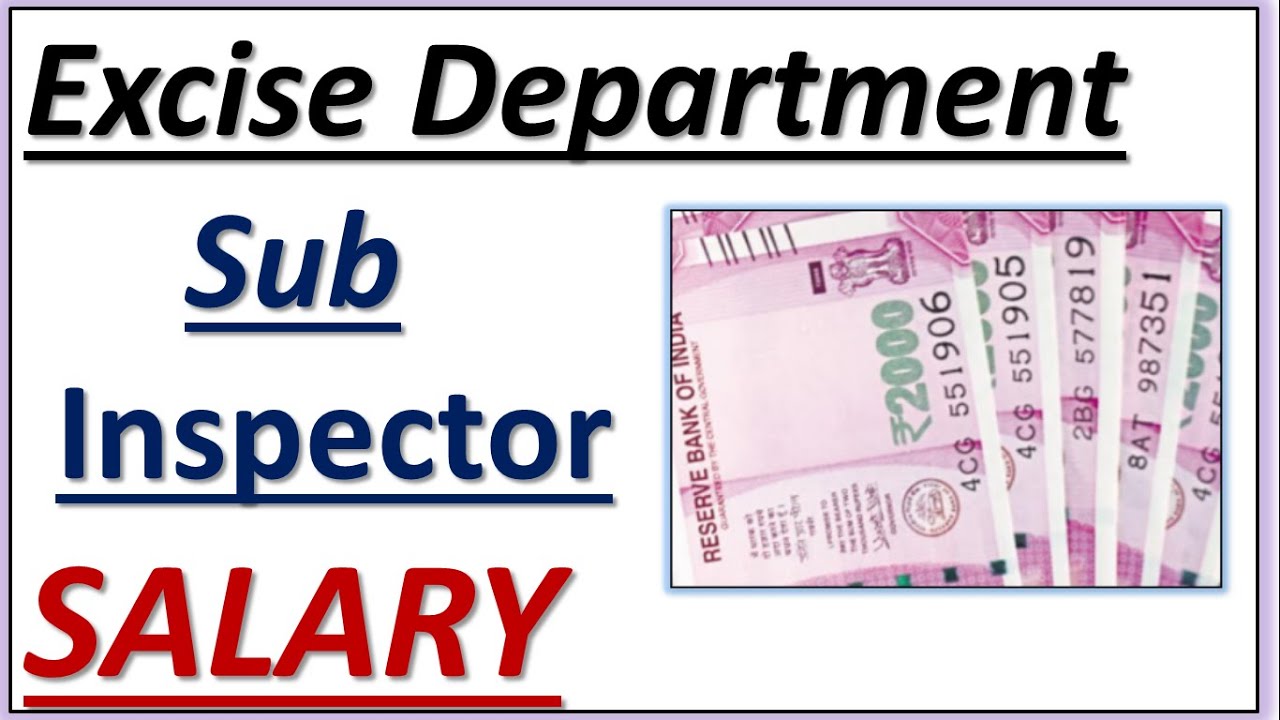 Sub Inspector Salary,Excise Department - YouTube