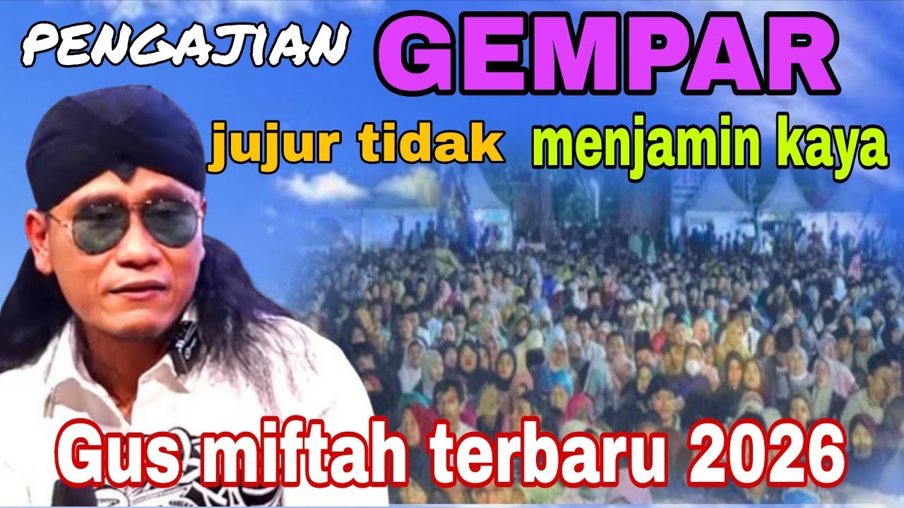 GUS MIFTAH TERBARU 2026✓JUJUR TIDAK MENJAMIN KAYA