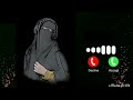 Ramzan ringtone 🥀 islamic ringtone 🥀 gojol ringtone 🥀 Arabic ringtone 🥀 naat ringtone 🥀 gojol tone 🥀