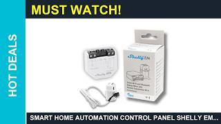 Smart Home Automation Control Panel Shelly EM Gen3 50A Clamp WiFiOperated Smart Guide