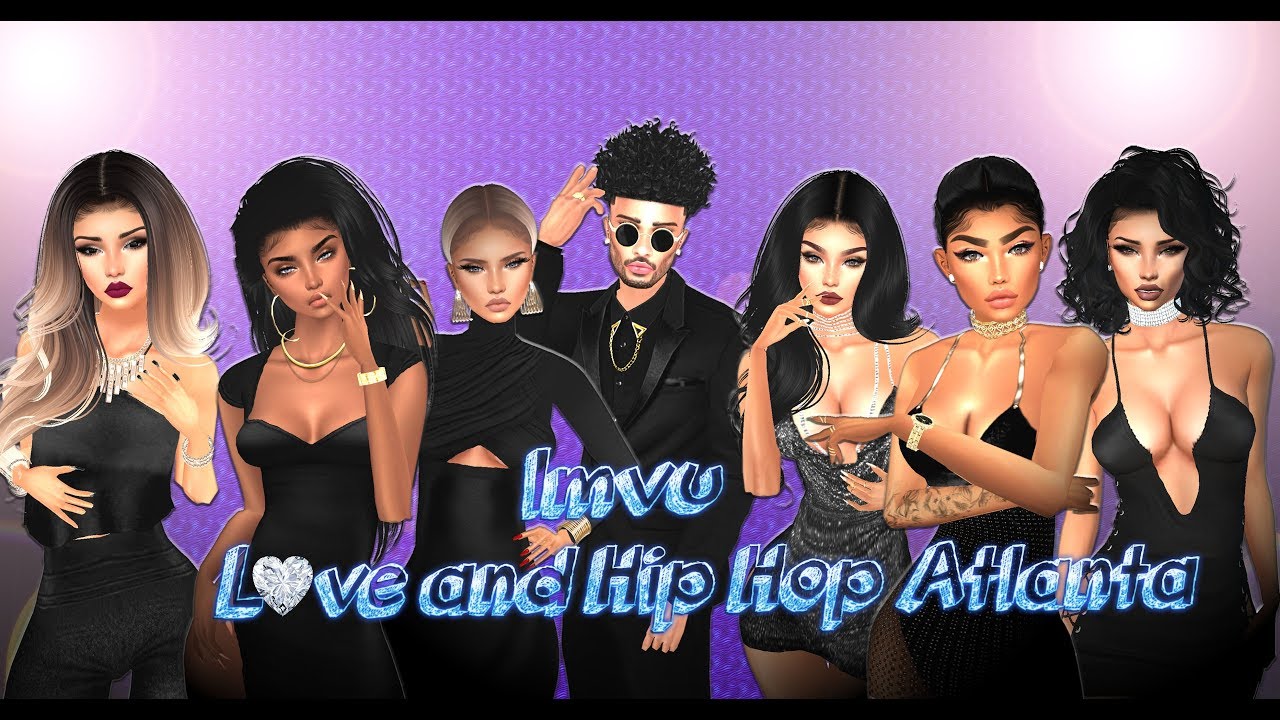 Imvu| Love and Hip Hop ATL Episode 6 "Stomp dat Ho"