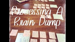 Processing a Huge Brain Dump
