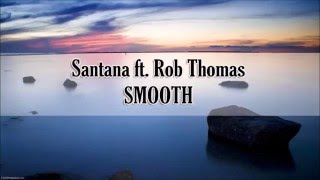 Santana - Smooth ft Rob Thomas