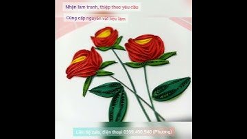 Mẫu tranh giấy xoắn Quilling handmade đẹp #quilling #minhphuong