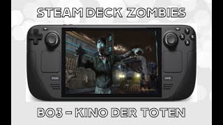 I played Call of Duty Zombies Kino der Toten on my Steam Deck I played Call of Duty Zombies Kino der Toten on my Steam Deck
