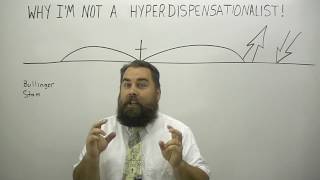 Why I am Not a Hyperdispensationalist!