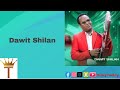 Dawit Shilan X Dj Teddy Mix Dawit Shilan X Dj Teddy Mix