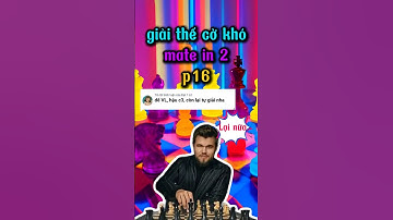 chiếu hết 2 nước cấp độ khó phần 16, thử thách cờ vua, thế cờ vua khó #chess #covua #covualogic
