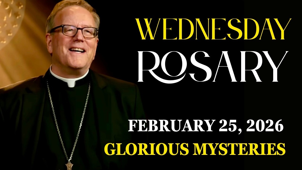 he Glorious Mysteries - Pray the Rosary Today | Wednesday, February 25, Bishop Robert Barron