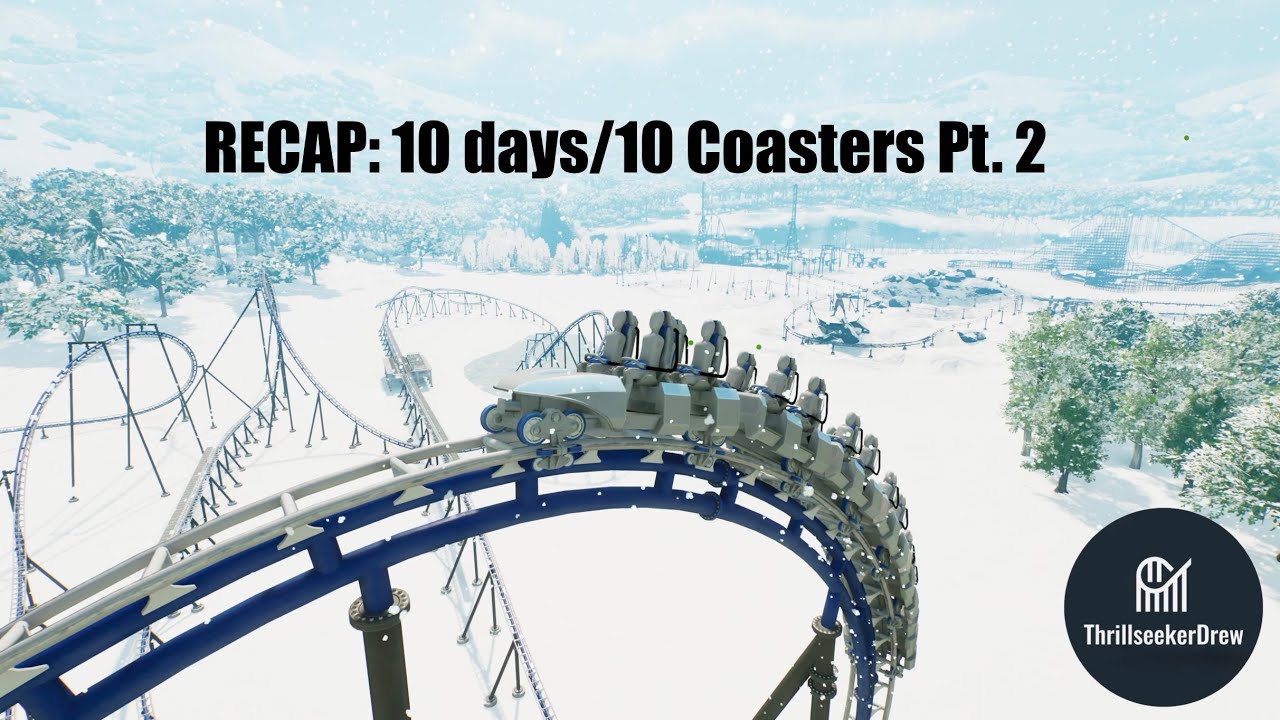 RECAP: 10 Days 10 Coasters Pt.2