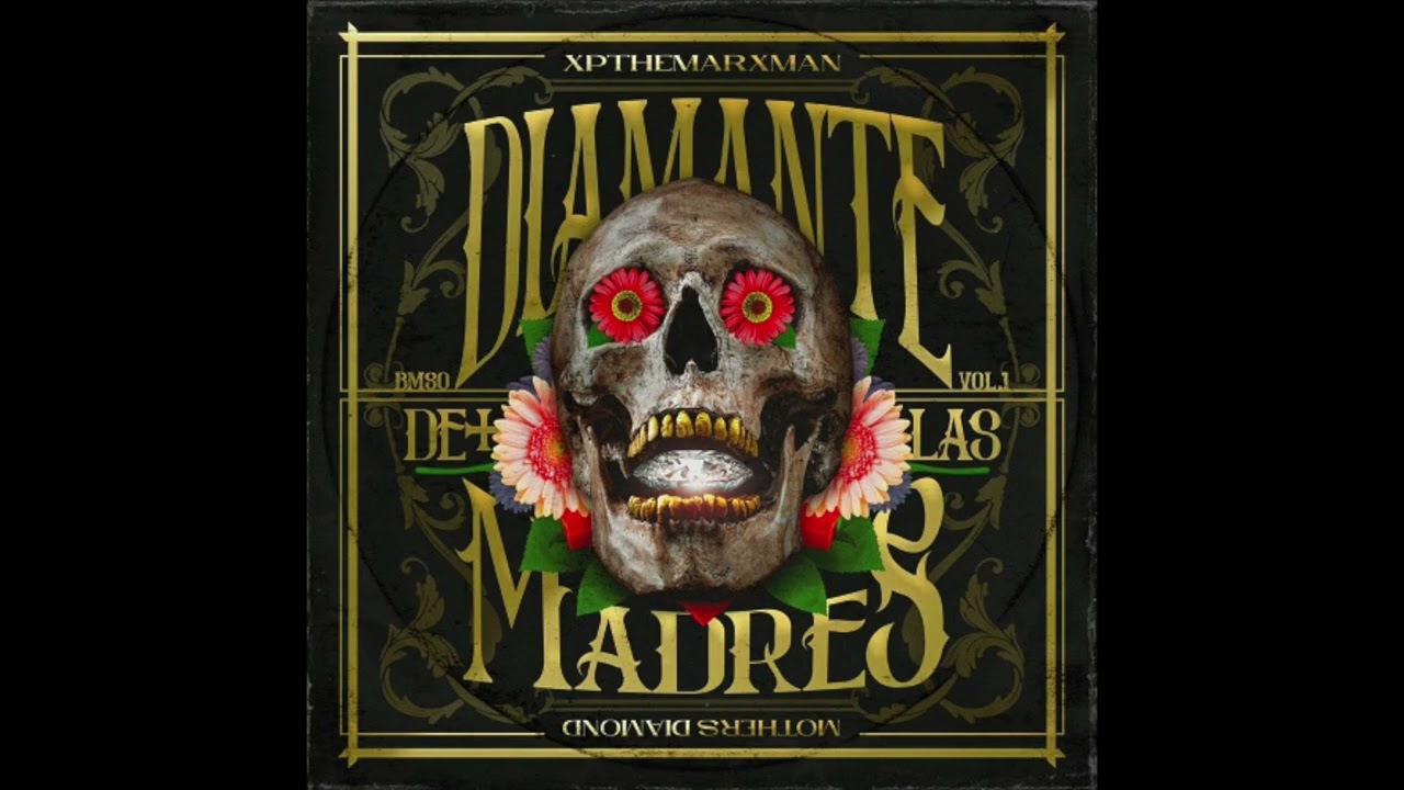XP The Marxman - Diamante De Las Madres (Album)