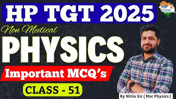 HP TGT Commission 2025 | Physics (Class-51) | Revision Series #hptgt  #hptgtcommission