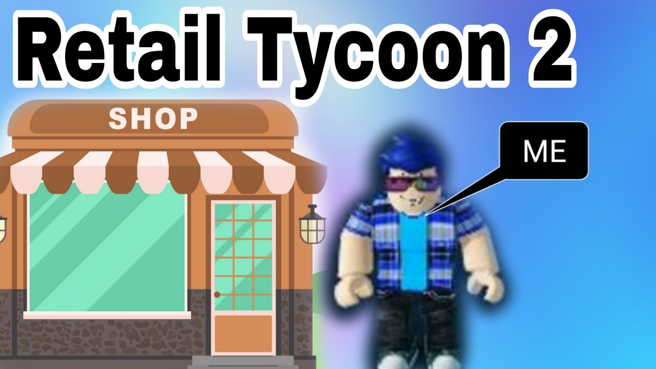 Retail Tycoon 2 Map updete easy money YouTube