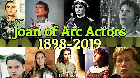 JOAN OF ARC ACTORS - 1898-2019