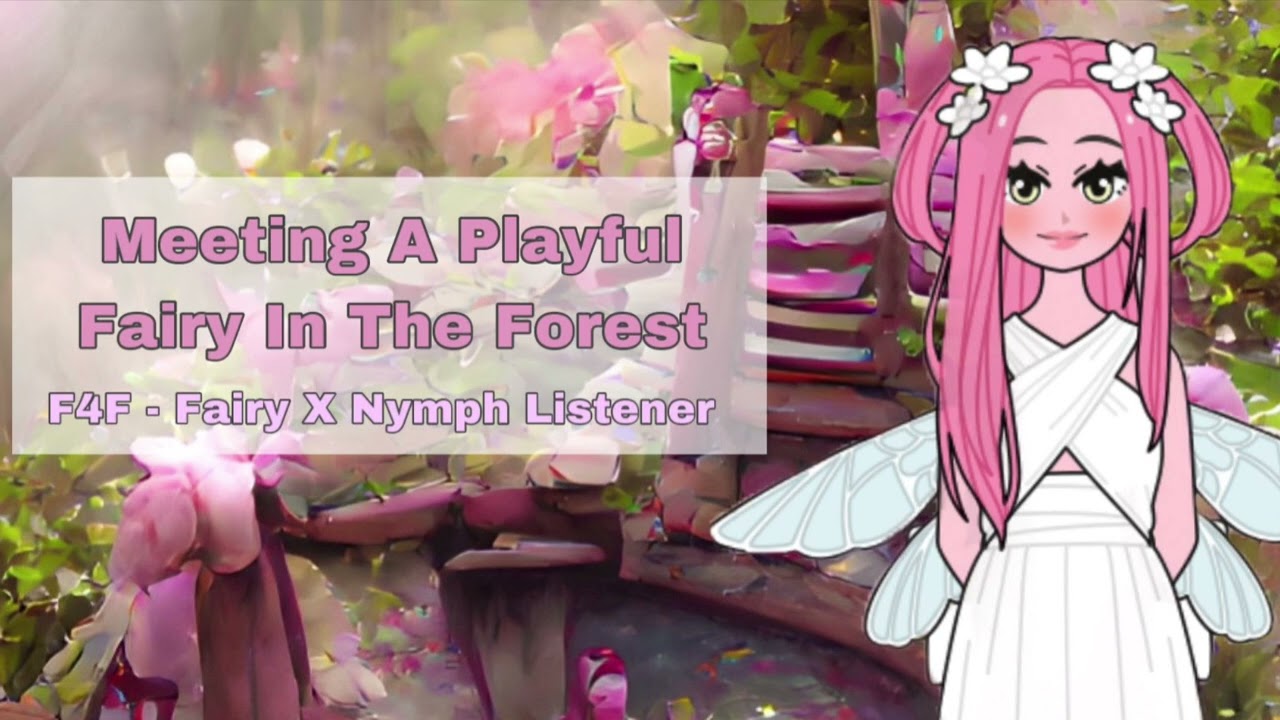 [F4F] Playful Fairy Flirts With You [Fairy x Nymph Listener] [Strangers To More] [Meet Cute]