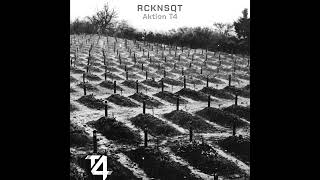 RCKNSQT "AKTION T4" (Son Officiel)