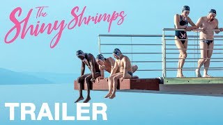 THE SHINY SHRIMPS - Exclusive UK Trailer - Peccadillo