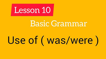 English Basic Grammar | Use of Was Were | Lesson 10 | Simple Past Tense