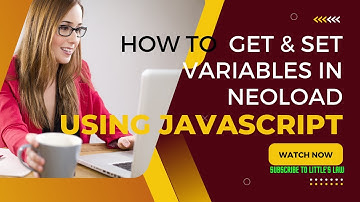 How to Get, Set variables in Neoload using Javascript | Episode 1
