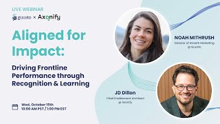 Aligned for Impact: Driving Frontline Performance through Recognition & Learning (w/ Axonify)