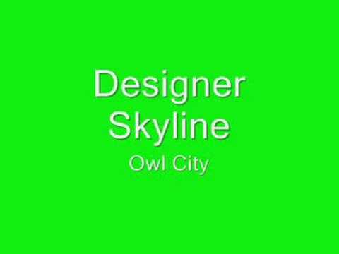 Designer Skyline - Owl City