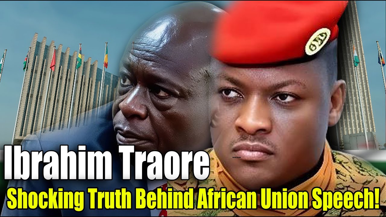 IBRAHIM TRAORE EXPOSES HIDDEN TRUTH AT AFRICAN UNION!