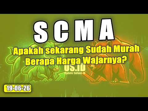 190626 SAHAM SCMA APAKAH SEKARANG SUDAH MURAH? BERAPA HARGA WAJARNYA?