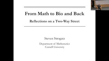 From Math to Bio and Back: Reflections on a Two Way Street | Steven Strogatz (@stevenstrogatz1)