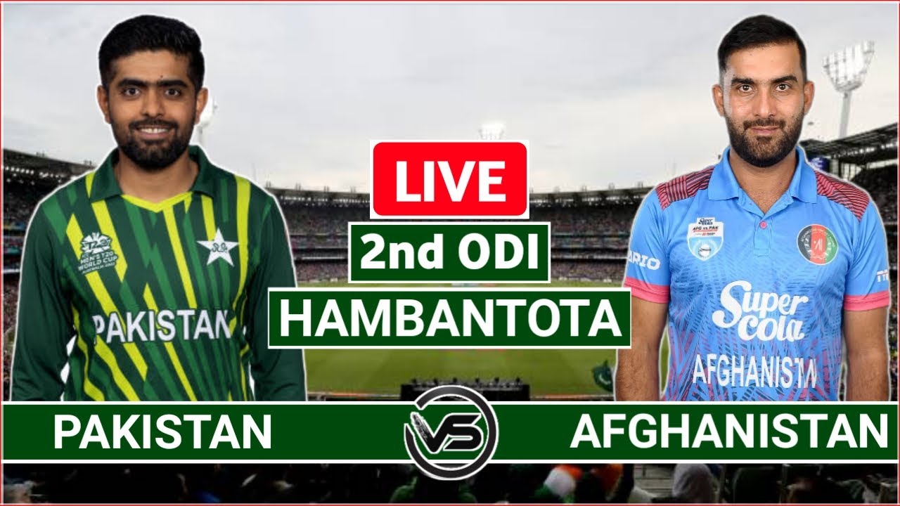 Pakistan vs Afghanistan 2nd ODI Live Scores PAK vs AFG 2nd ODI Live