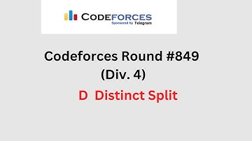 Distinct Split  Codeforces round #849 Div 4 |  Codeforces D. Distinct Split