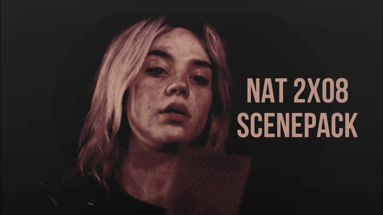 Nat Scatoricco 2x08 Scenepack || logoless + HD