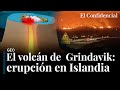 El volcán de Grindavik entra en erupción: así funciona la extraña geología de Islandia image