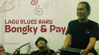 Lagu Baru (blues) 31F Pay Bongky