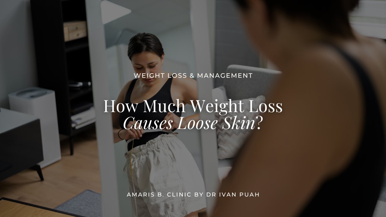 ⁠How Much Weight Loss Causes Loose Skin? Amaris B. Clinic by Dr Ivan