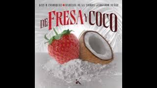 De Fresa Y de Coco - Edgardo Nuñez- Dareyes De La Sierra- Luis R Conriquez (oficial ) 2023