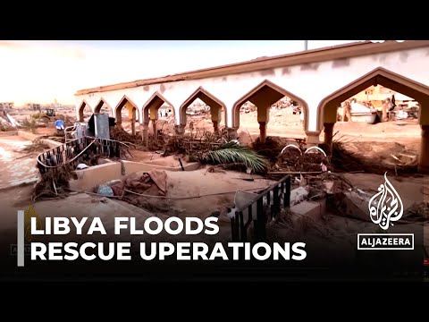 Libya floods: search and rescue uperations under way in derna