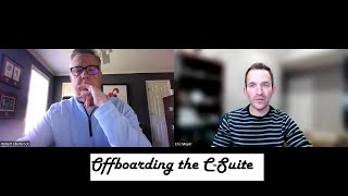 What every company needs to know about offboarding the C-Suite