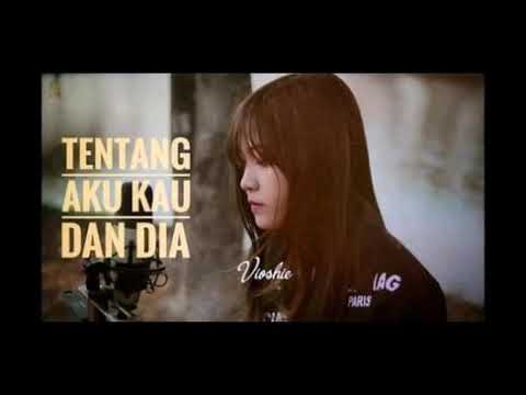 Kangen band~tentang aku kau Dan dia {cover by vioshie}