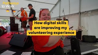 Pathways to Work - How digital skills are improving my volunteering experience