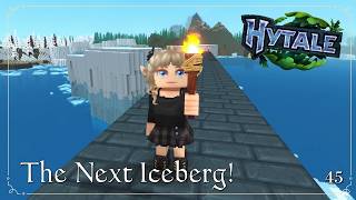 The Next Iceberg! | Hytale Early Access | Ep. 45