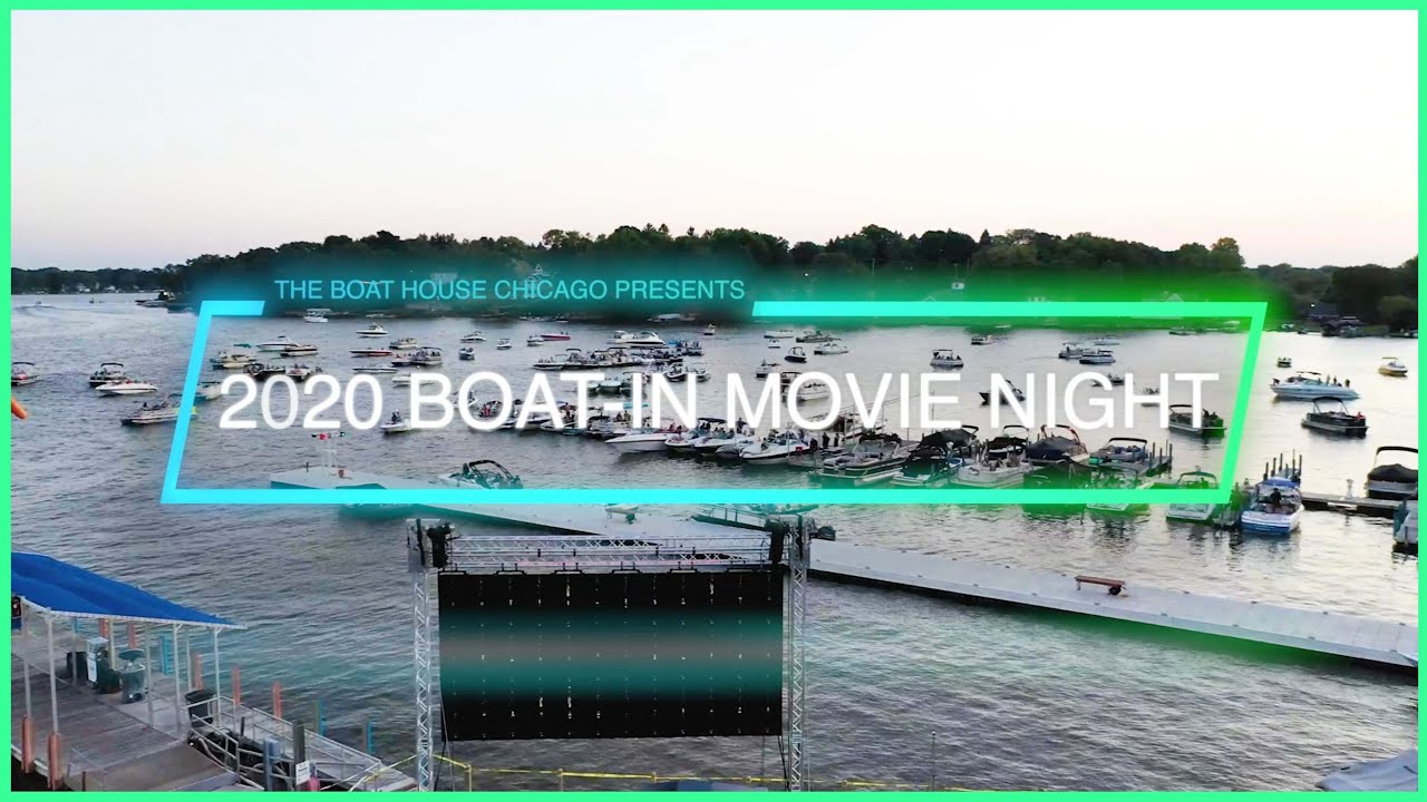 2020 BoatIn Movie Night Boat House Chicago YouTube