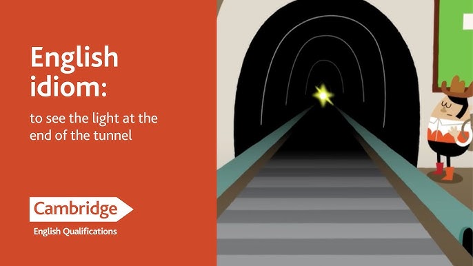 English Idiom To See Light At The End Of The Tunnel Youtube