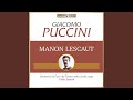 Miniature de la vidéo de la chanson Manon Lescaut: Atto I. “Donna Non Vidi Mai” (Des Grieux)