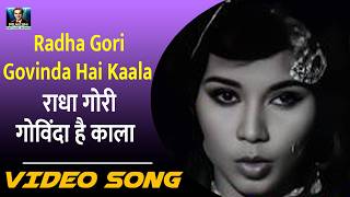 Radha Gori Govinda Hai Kaala - Manna Dey - Noor Mahal 1965 -Chitra, Tiwari,Lalita Desai - Video Song