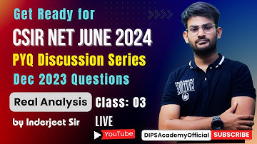 CSIR NET PYQ Discussion Series | Real Analysis by Inderjeet Sir | CSIR NET Maths Dec 2023 Questions
