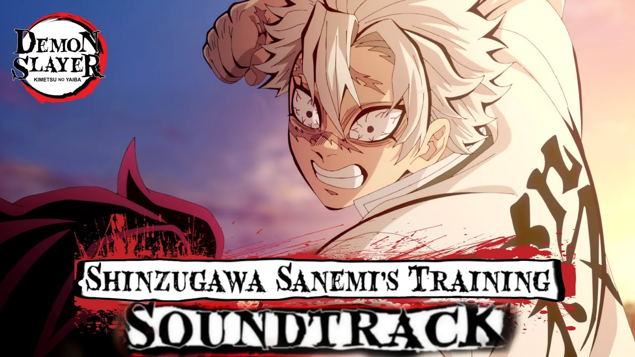 Shinazugawa Sanemi's Training OST [Official Demon Slayer OST] (鬼滅の刃 ...