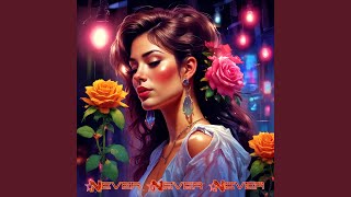 Download lagu Never Never Never