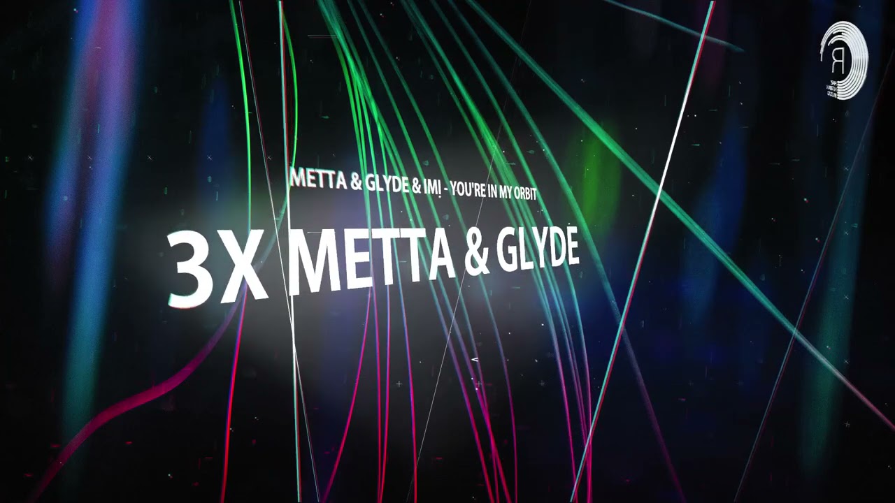 METTA & GLYDE X3 [Mini Mix]
