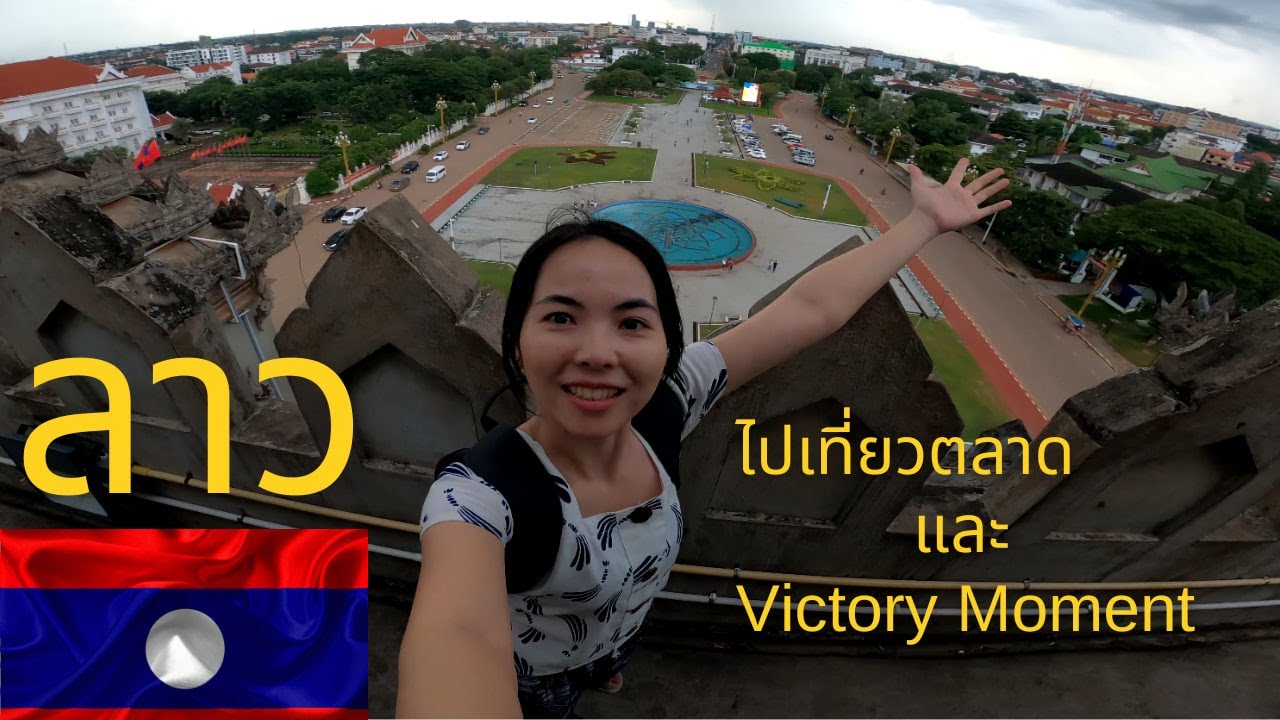 🇱🇦EP-3 Visiting Thong Kham Kham Market & Victory Monument | Laos