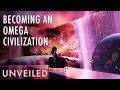 What If Humanity Were an Omega Civilization? | Unveiled